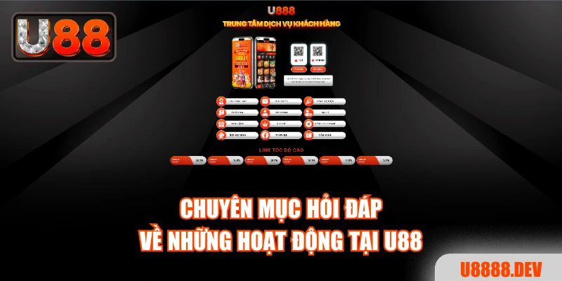 Chuyên mục hỏi đáp về những hoạt động tại Nhà cái U888